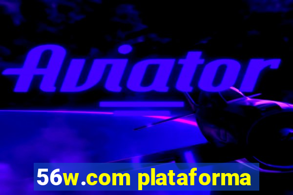 56w.com plataforma